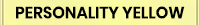 Personality Yellow